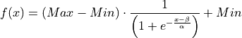 f(x) = (Max-Min) \cdot \frac{1}{\left(1+e^{- \frac{ x - \beta }{\alpha}}\right)} + Min